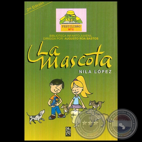 LA MASCOTA - 2da. Edicin - Autora: NILA LPEZ - Ao 2006